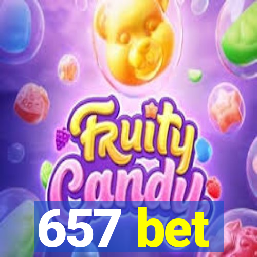 657 bet